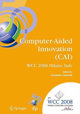 【预售】Computer-Aided Innovation (Cai): Ifip 20th World