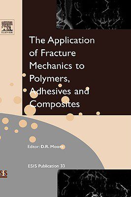 【预售】Application of Fracture Mechanics to Polymers,