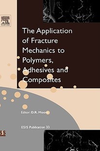 Application Fracture Mechanics Polymers 预售