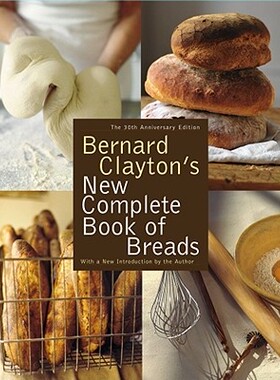 【预售】Bernard Clayton's New Complete Book of Breads