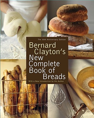 【预售】Bernard Clayton's New Complete Book of Breads