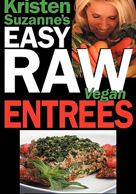 【预售】Kristen Suzanne's Easy Raw Vegan Entrees: Delicious