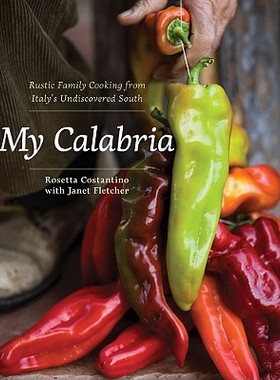 【预售】My Calabria: Rustic Family Cooking from Italy's