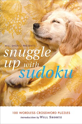 【预售】Will Shortz Presents Snuggle Up with Sudoku: 100