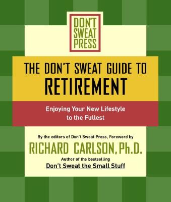 【预售】The Don't Sweat Guide to Retirement: Enjoying Your