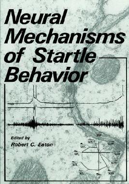 【预售】Neural Mechanisms of Startle Behavior