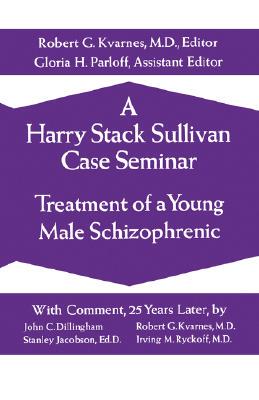 【预售】A Harry Stack Sullivan Case Seminar: Treatment of a