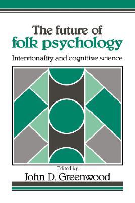【预售】The Future of Folk Psychology: Intentionality and