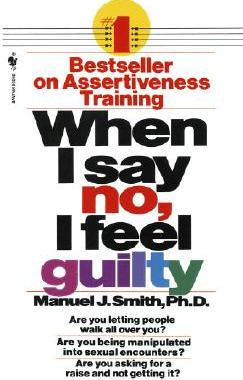【预售】When I Say No, I Feel Guilty: How to Cope--Using the
