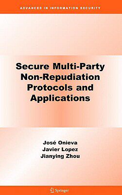 【预售】Secure Multi-Party Non-Repudiation Protocols and