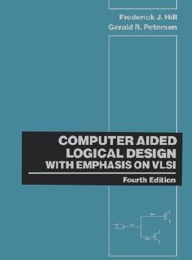 【预售】Computer Aided Logical Design With Emphasis On Vlsi