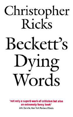 【预售】Beckett's Dying Words: The Clarendon Lectures 1990