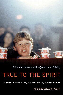 【预售】True to the Spirit: Film Adaptation and the Question