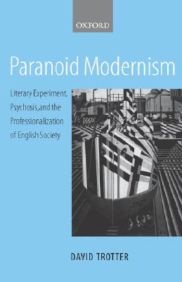 【预售】Paranoid Modernism: Literary Experiment, Psychosis,