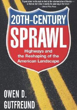 【预售】Twentieth-Century Sprawl: Highways and the Reshaping
