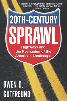 【预售】Twentieth-Century Sprawl: Highways and the Reshaping