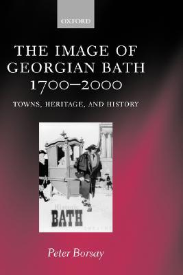 【预售】The Image of Georgian Bath, 1700-2000: Towns,