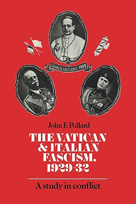 【预售】The Vatican and Italian Fascism, 1929 32: A Study in 书籍/杂志/报纸 人文社科类原版书 原图主图