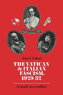 【预售】The Vatican and Italian Fascism, 1929 32: A Study in