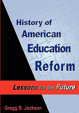 【预售】History of American Education Reform: Lessons for