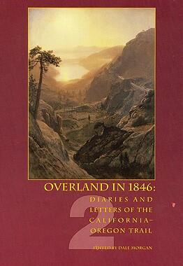 【预售】Overland in 1846: Diaries and Letters of the