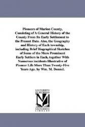 【预售】Pioneers of Marion County, Consisting of a General
