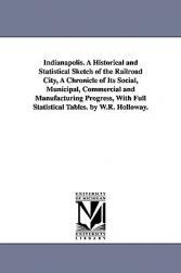 【预售】Indianapolis. a Historical and Statistical Sketch of