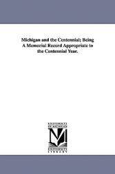 【预售】Michigan and the Centennial; Being a Memorial Record