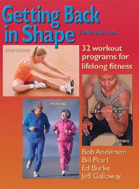 【预订】Getting Back in Shape: 32 Workout Programs for