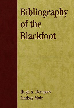 【预售】Bibliography of the Blackfoot