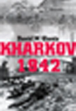【预订】Kharkov 1942: Anatomy of a Military Disaster Through