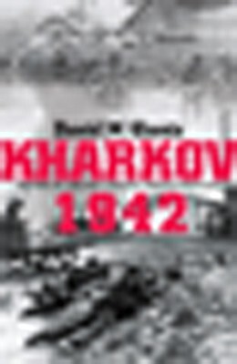 【预订】Kharkov 1942: Anatomy of a Military Disaster Through