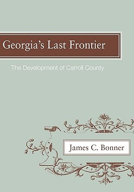 【预售】Georgia's Last Frontier: The Development of Caroll