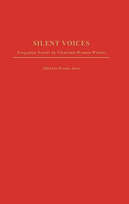 【预售】Silent Voices: Forgotten Novels by Victorian Women