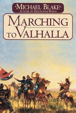 【预售】Marching to Valhalla: A Novel of Custer's Last Days