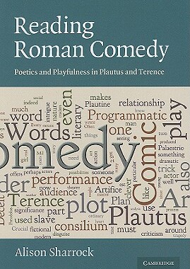 【预售】Reading Roman Comedy: Poetics and Playfulness in