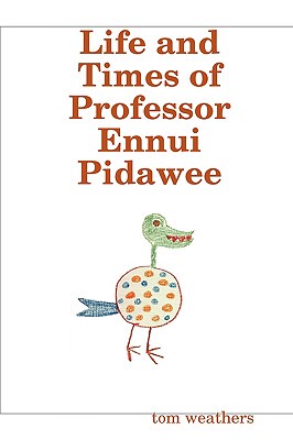 【预售】Life and Times of Professor Ennui Pidawee
