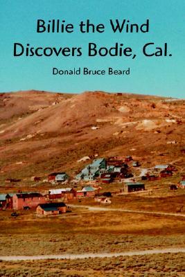 【预售】Billie the Wind Discovers Bodie, Cal.