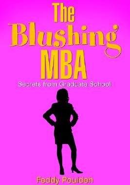 【预售】The Blushing MBA: Secrets from Graduate School
