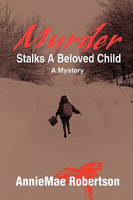 【预售】Murder Stalks a Beloved Child: A Mystery