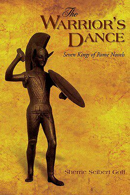 【预售】The Warrior's Dance: Seven Kings of Rome Novels