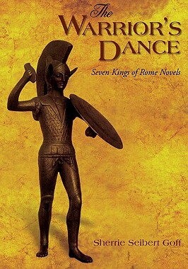 【预售】The Warrior's Dance: Seven Kings of Rome Novels
