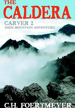 【预售】The Caldera: Carver 2: High Mountain Adventure