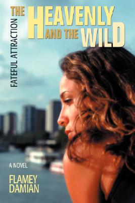 【预售】The Heavenly and the Wild: Fateful Attraction