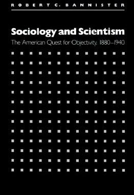 【预售】Sociology and Scientism: The American Quest for