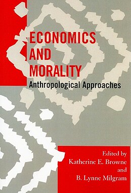 【预售】Economics and Morality: Anthropological Approaches