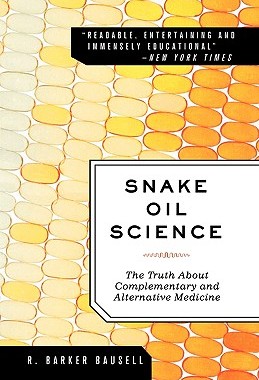 【预售】Snake Oil Science: The Truth about Complementary and