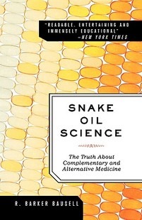 【预售】Snake Oil Science: The Truth about Complementary and