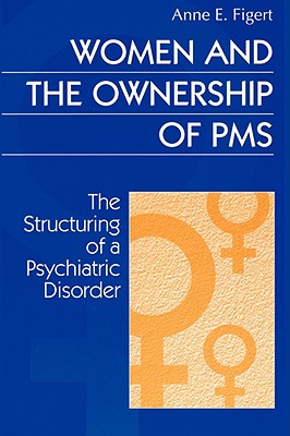 【预售】Women and the Ownership of PMS: The Structuring of a