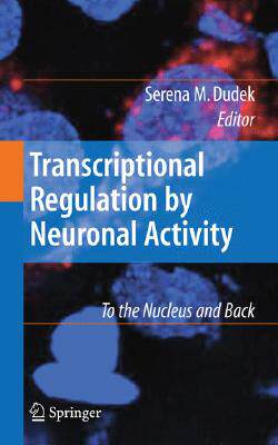 【预售】Transcriptional Regulation by Neuronal Activity: To